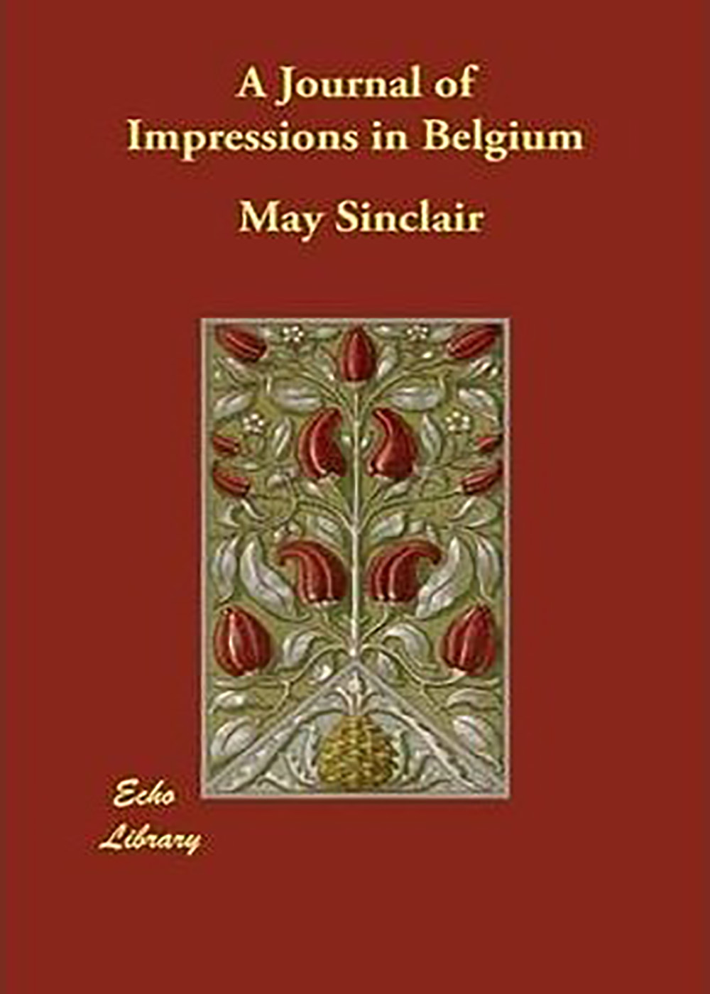 May Sinclair - A Journal of Impressions in Belgium