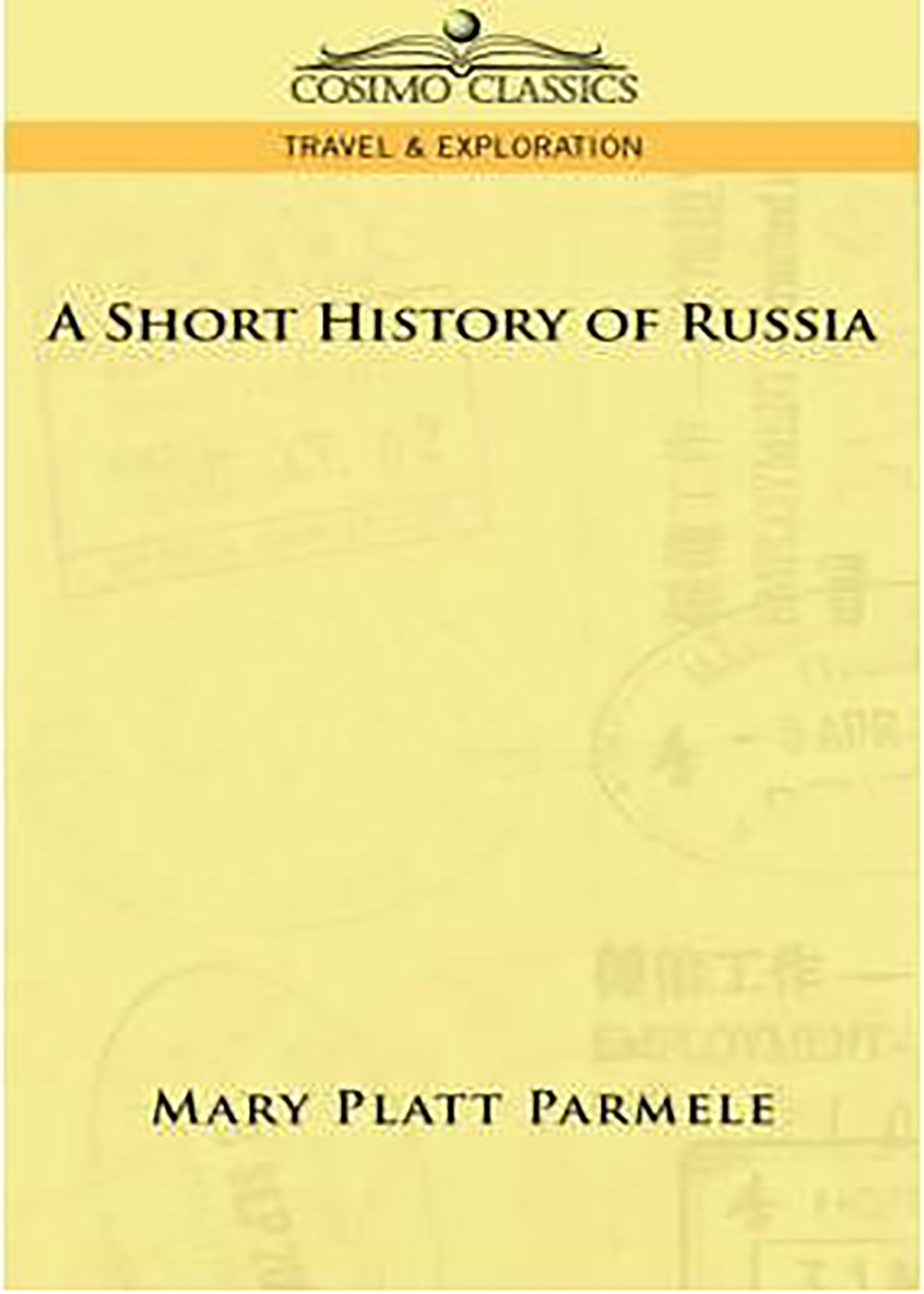 Mary Platt Parmele - A Short History of Russia
