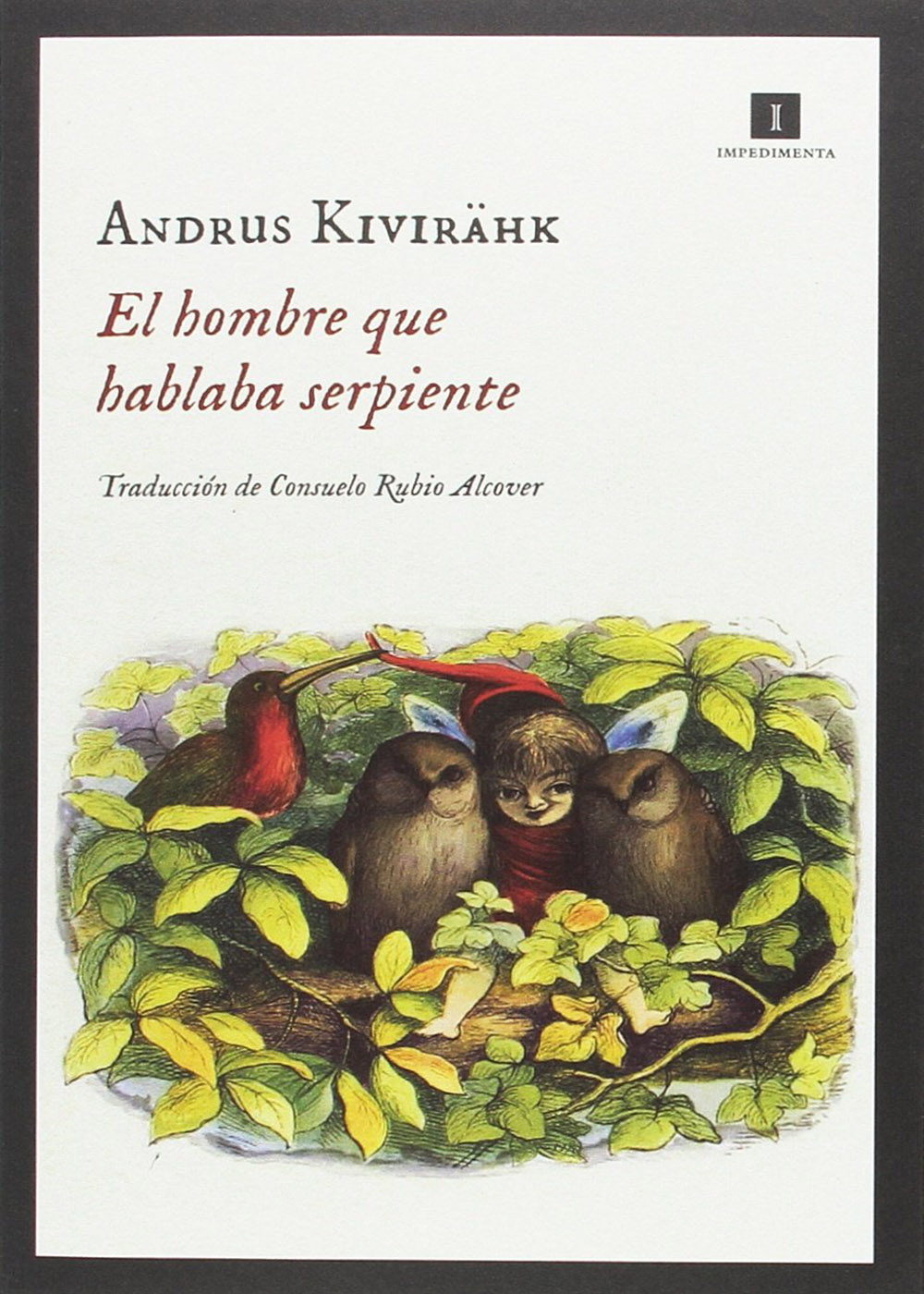 Andrus Kivirähk - El hombre que hablaba serpiente