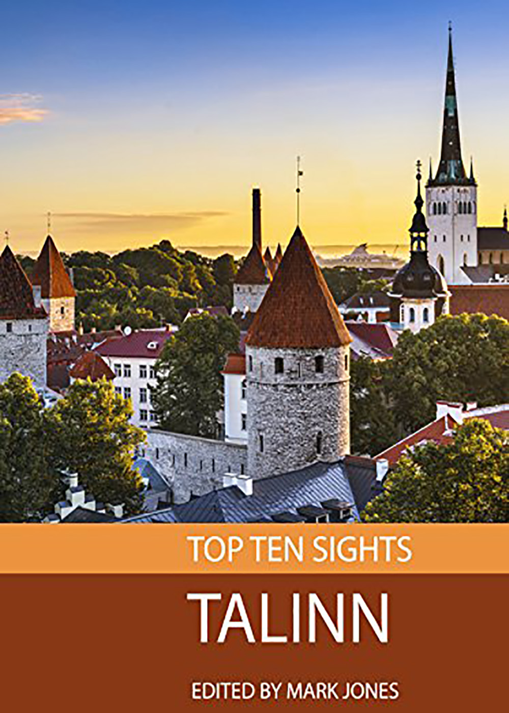 Mark Jones - Top Ten Sights: Tallinn
